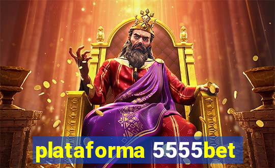 plataforma 5555bet